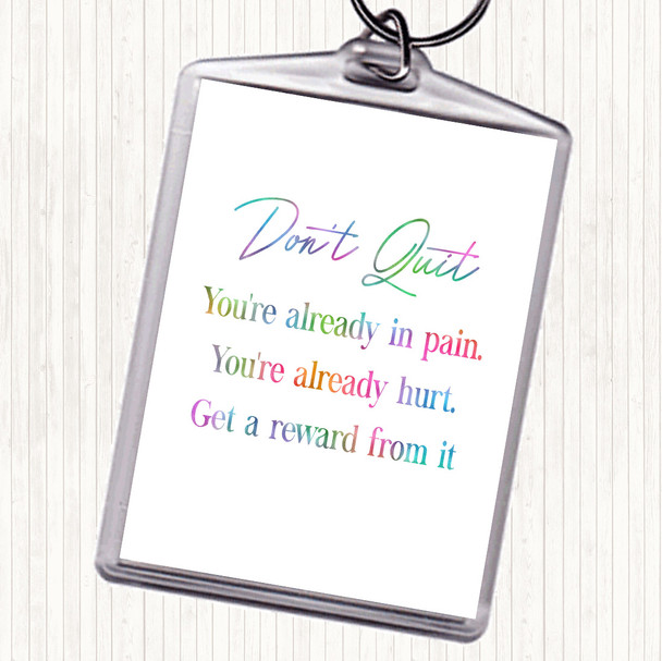 Don't Quit Rainbow Quote Keyring