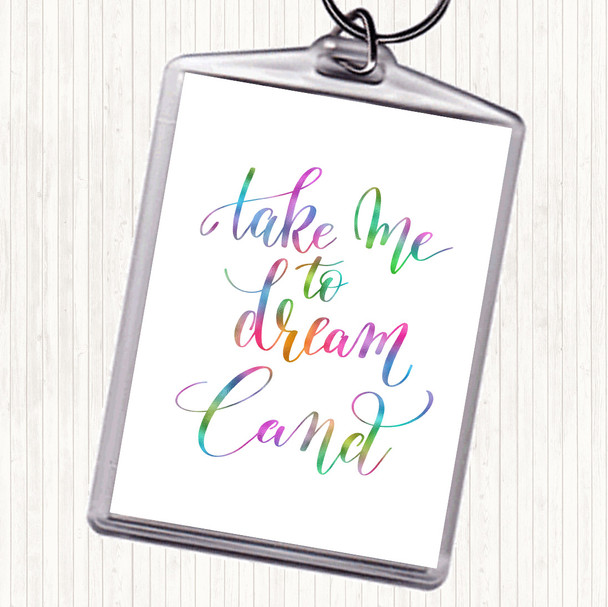 Dream Land Rainbow Quote Keyring