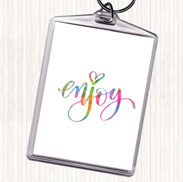 Enjoy Rainbow Quote Keyring