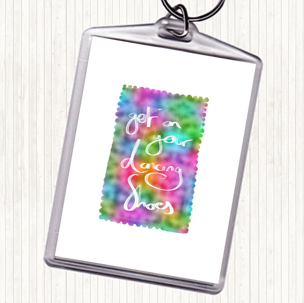 Get On Your Dancing Shoes Rainbow Quote Keyring