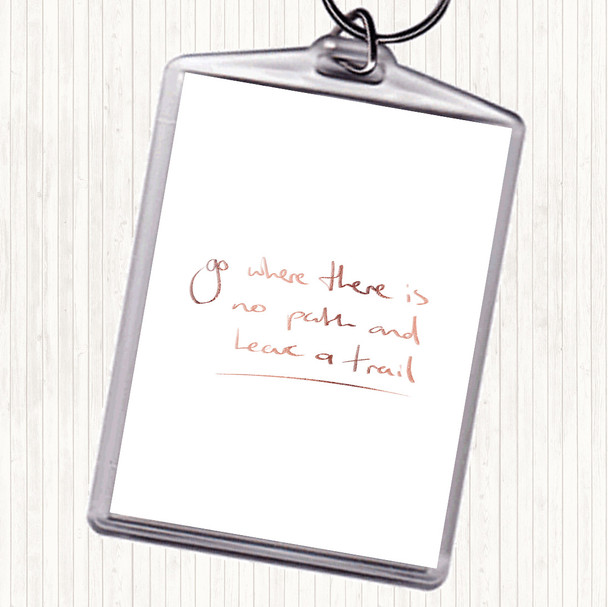 Rose Gold Leave A Trail Quote Keyring