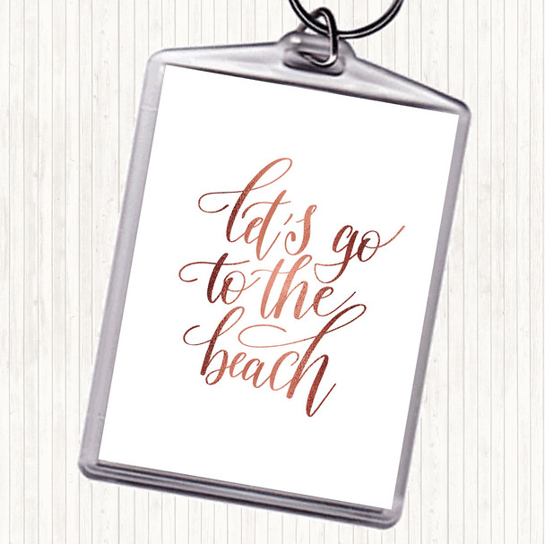 Rose Gold Lets Go Beach Quote Keyring Rose Gold Lets Go Beach Quote Keyring