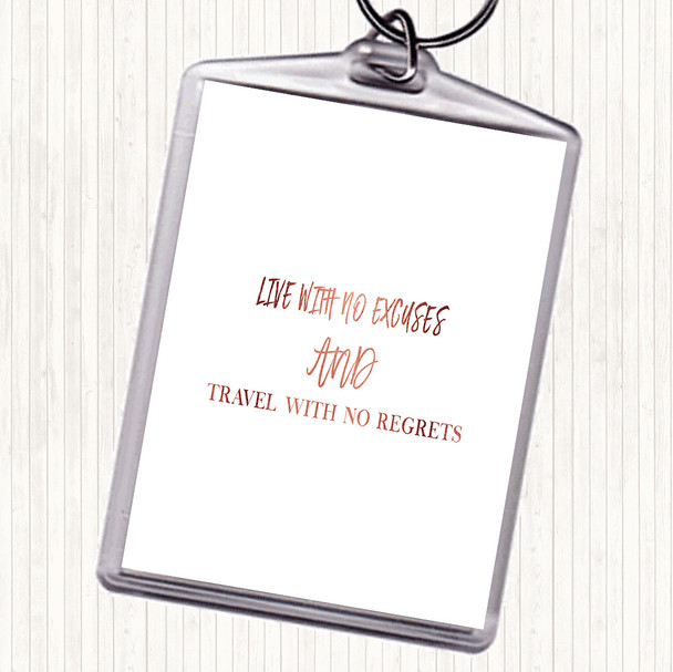 Rose Gold Live With No Excuses Quote Keyring