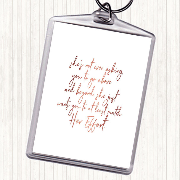 Rose Gold Match Her Effort Quote Keyring Rose Gold Match Her Effort Quote Keyring