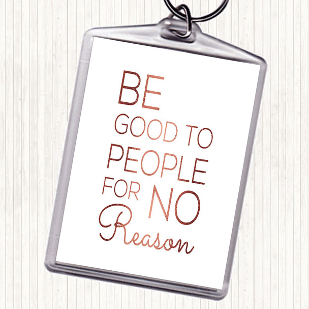 Rose Gold Be Good Quote Keyring