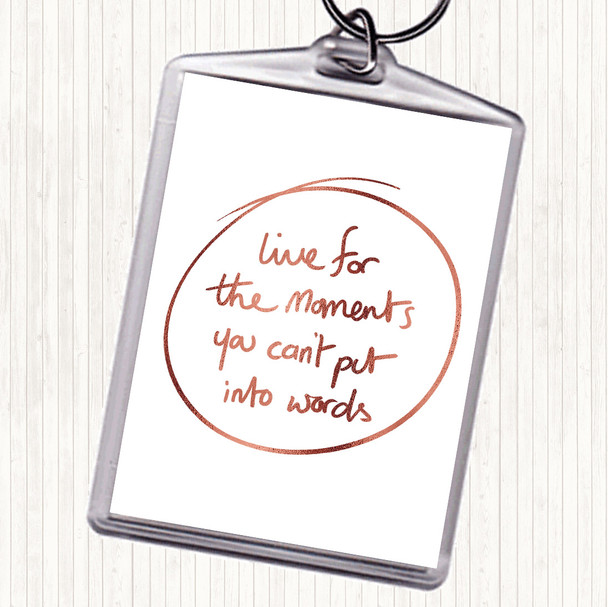 Rose Gold Moments No Words Quote Keyring