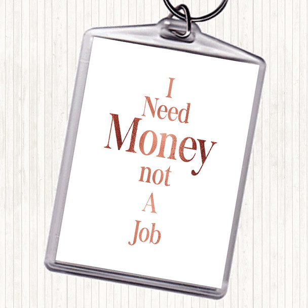 Rose Gold Need Money Quote Keyring Rose Gold Need Money Quote Keyring