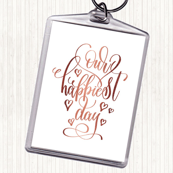 Rose Gold Our Happiest Day Quote Keyring Rose Gold Our Happiest Day Quote Keyring