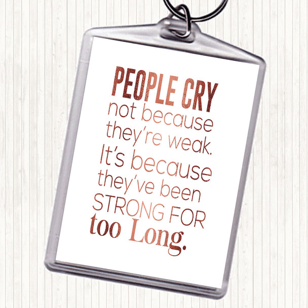 Rose Gold People Cry Quote Keyring