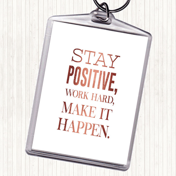 Rose Gold Stay Positive Quote Keyring