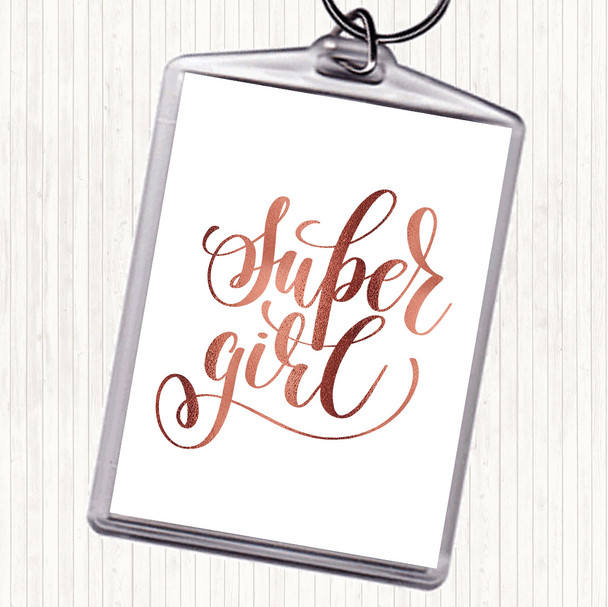 Rose Gold Super Girl Quote Keyring