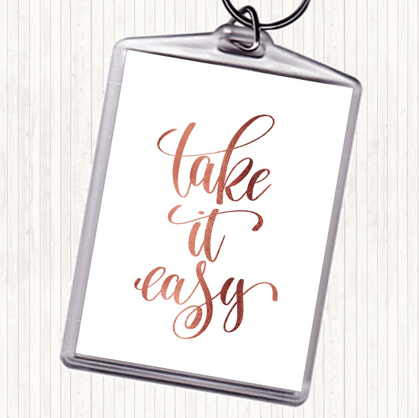 Rose Gold Take Easy Quote Keyring