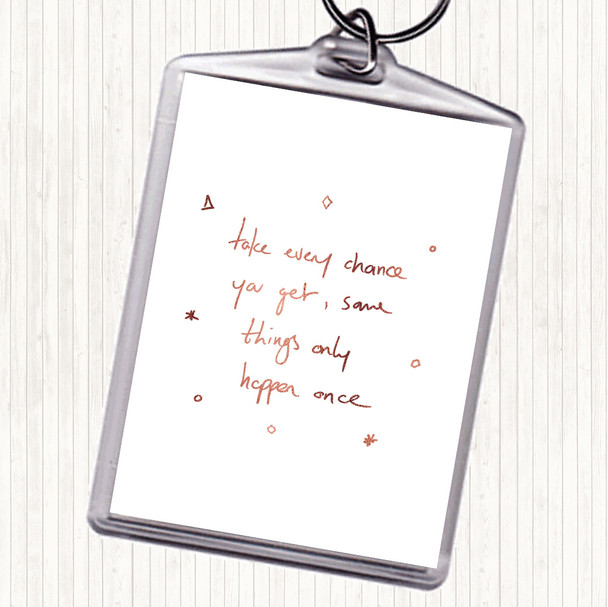 Rose Gold Take DeVry Chance Quote Keyring