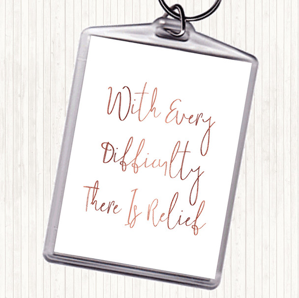 Rose Gold There Is Relief Quote Keyring
