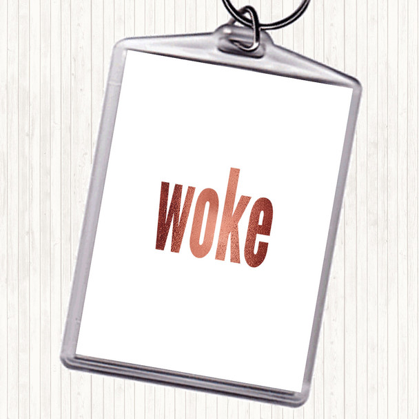 Rose Gold Woke Quote Keyring