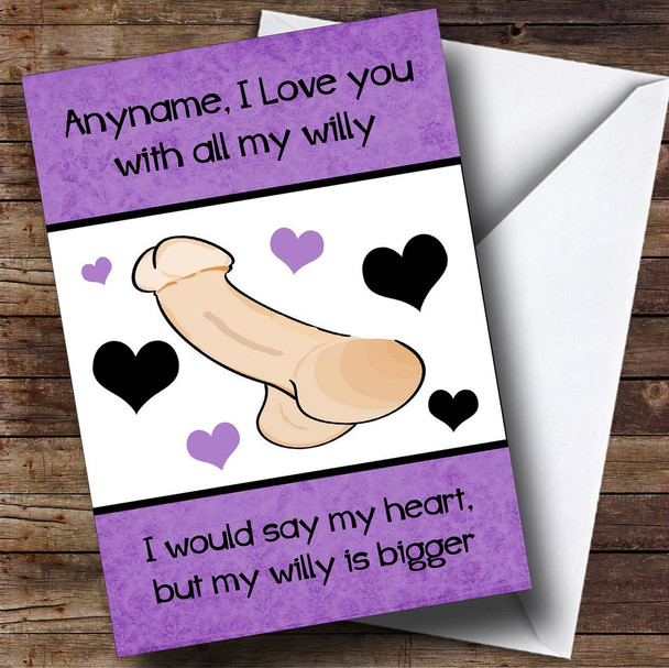 Funny Rude Love You With My Willy Customised Birthday Card
