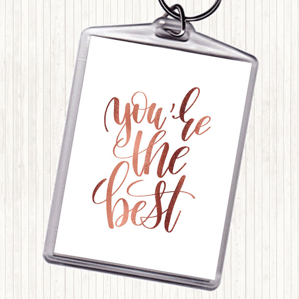 Rose Gold You're The Best Quote Keyring