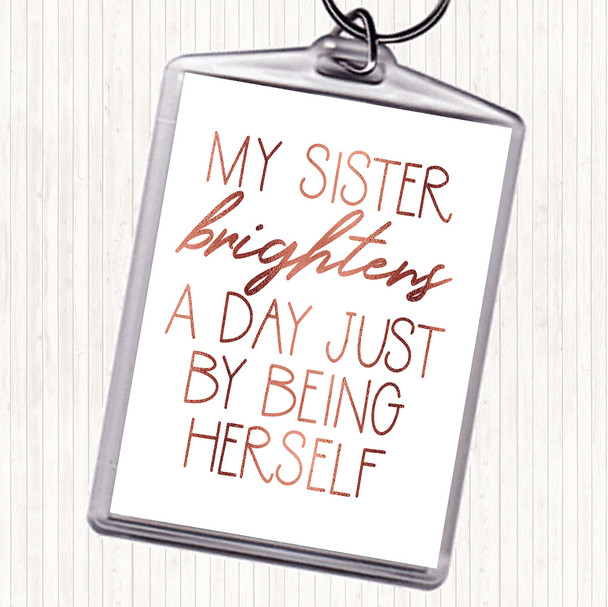 Rose Gold Brightens A Day Quote Keyring