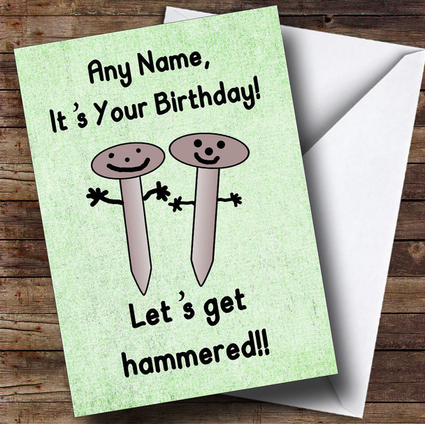 Funny Joke Lets Get Hammered Customised Birthday Card