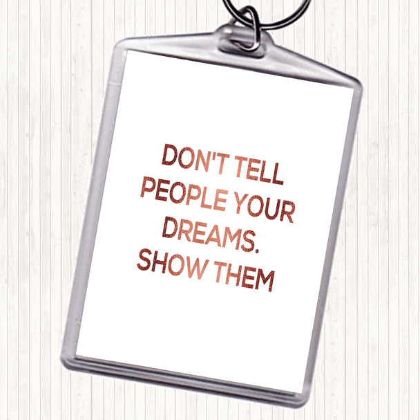 Rose Gold Don't Tell People Quote Keyring
