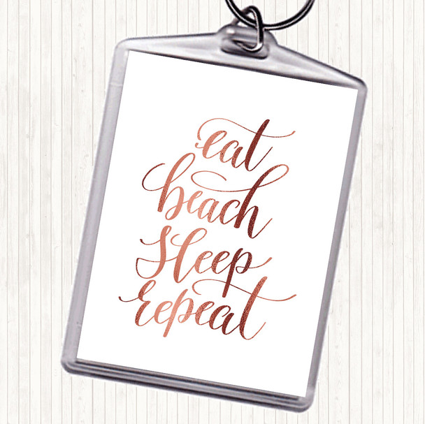 Rose Gold Eat Beach Repeat Quote Keyring