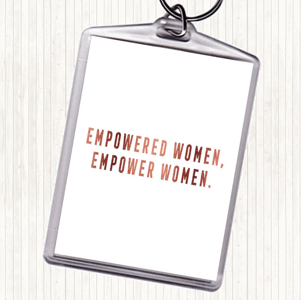 Rose Gold Empowered Women Quote Keyring