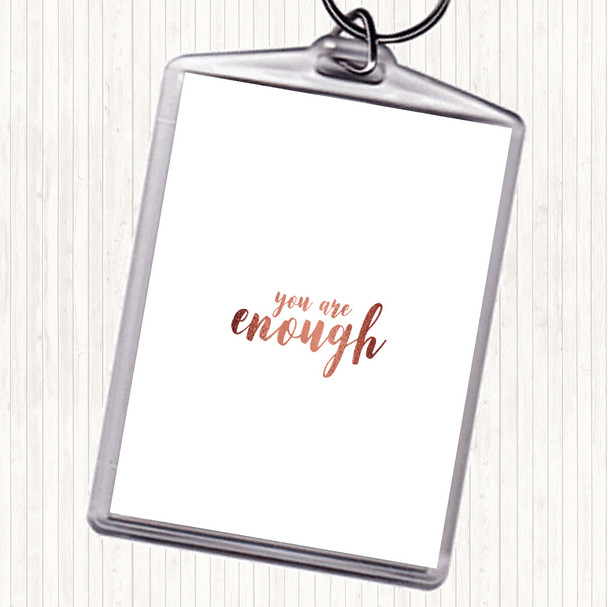 Rose Gold Enough Quote Keyring