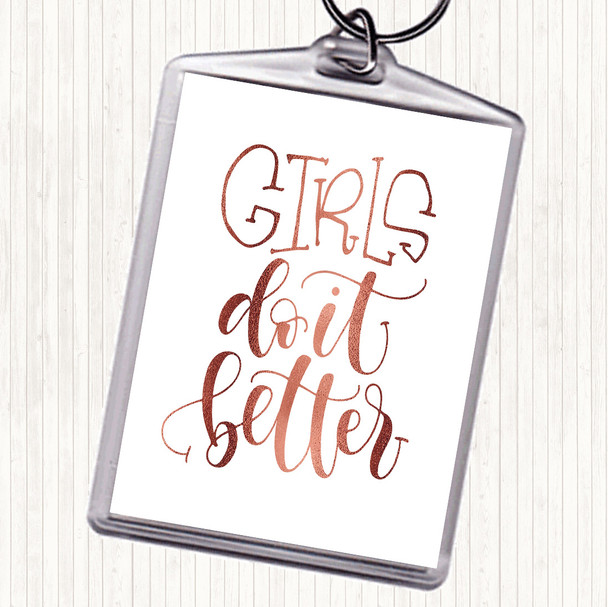 Rose Gold Girls Do It Better Quote Keyring