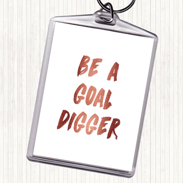 Rose Gold Goal Digger Quote Keyring