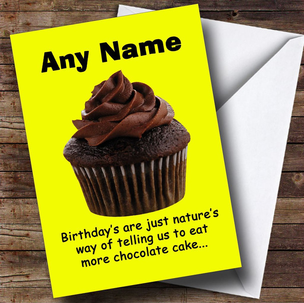 Funny More Chocolate Cake Customised Birthday Card