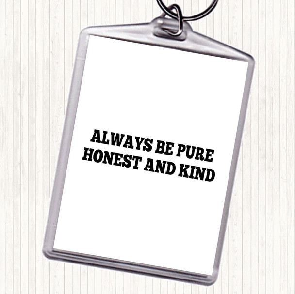 White Black Honest And Kind Quote Keyring