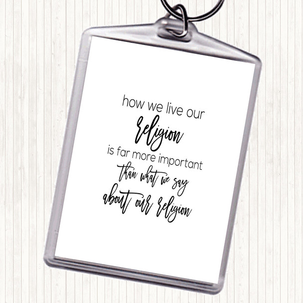 White Black How We Live Quote Keyring