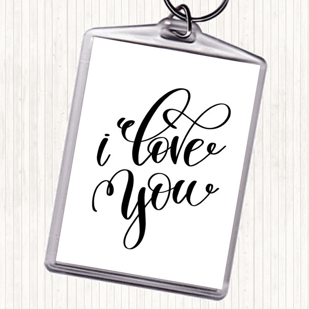 White Black I Love U Quote Keyring