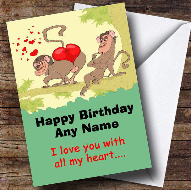 Rude Funny Monkey All My Heart Customised Birthday Card