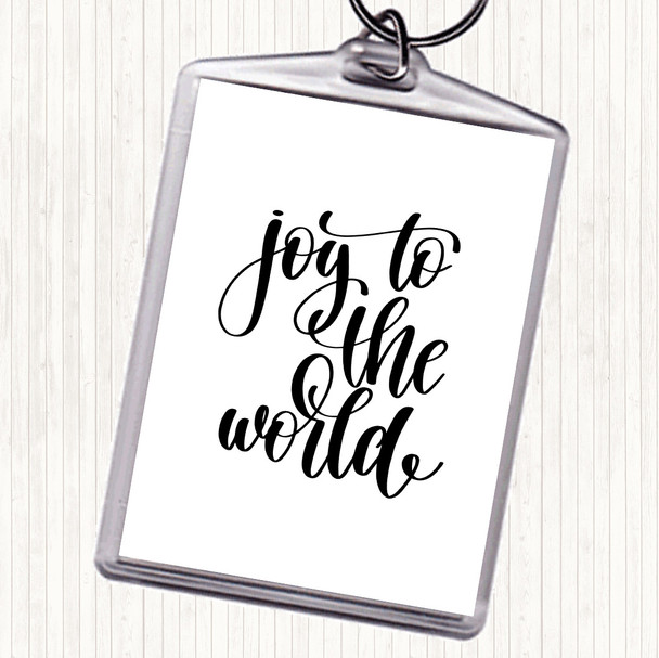 White Black Joy To The World Quote Keyring