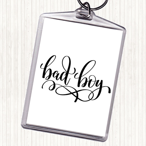 White Black Bad Boy Quote Keyring