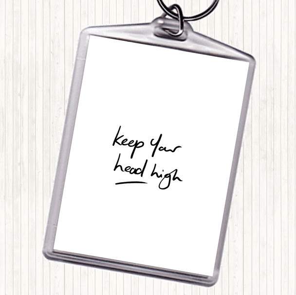 White Black Keep Head High Quote Keyring