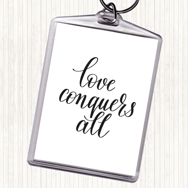 White Black Love Conquers All Quote Keyring
