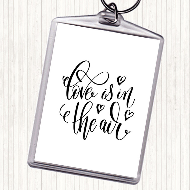 White Black Love In The Air Quote Keyring
