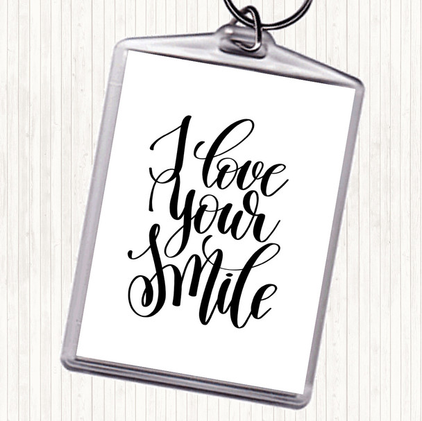 White Black Love Your Smile Quote Keyring