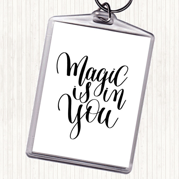 White Black Magic Is In You Quote Keyring White Black Magic Is In You Quote Keyring