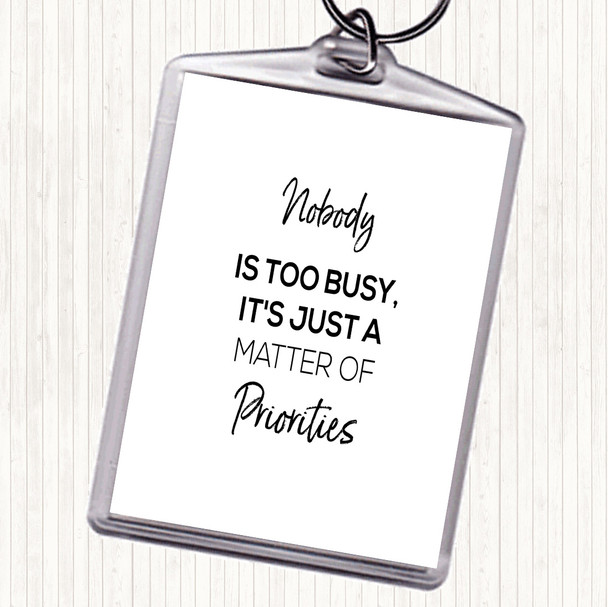 White Black Matter Of Priorities Quote Keyring