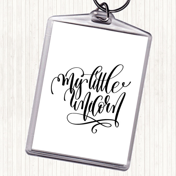 White Black My Little Unicorn Quote Keyring