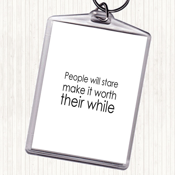 White Black People Stare Quote Keyring