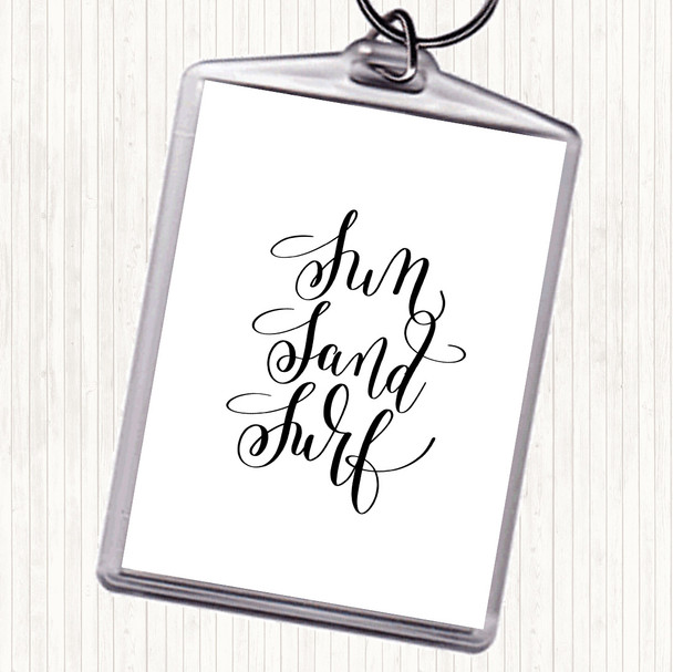 White Black Sand Surf Quote Keyring