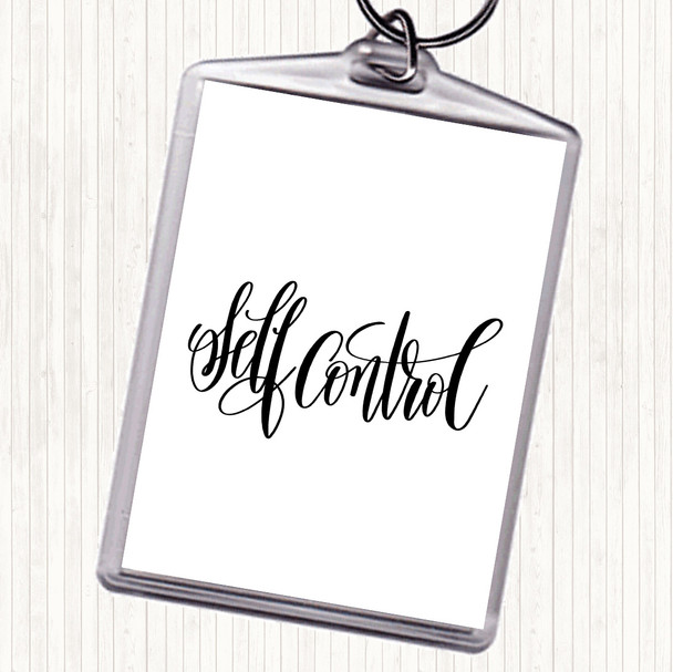 White Black Self Control Quote Keyring