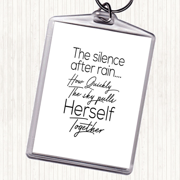 White Black Silence After Rain Quote Keyring