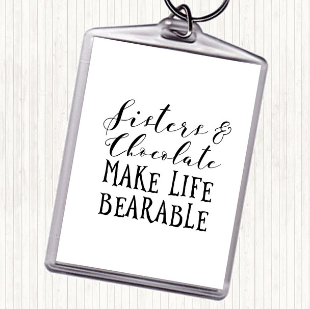 White Black Sisters And Chocolate Quote Keyring
