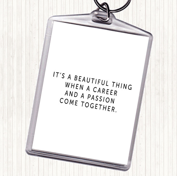 White Black Beautiful Thing Quote Keyring