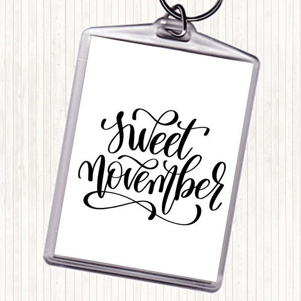 White Black Sweet November Quote Keyring